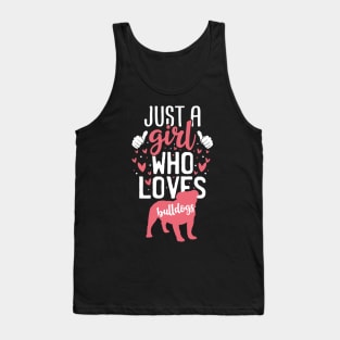 Just a Girl Who Loves Bulldogs Tank Top
